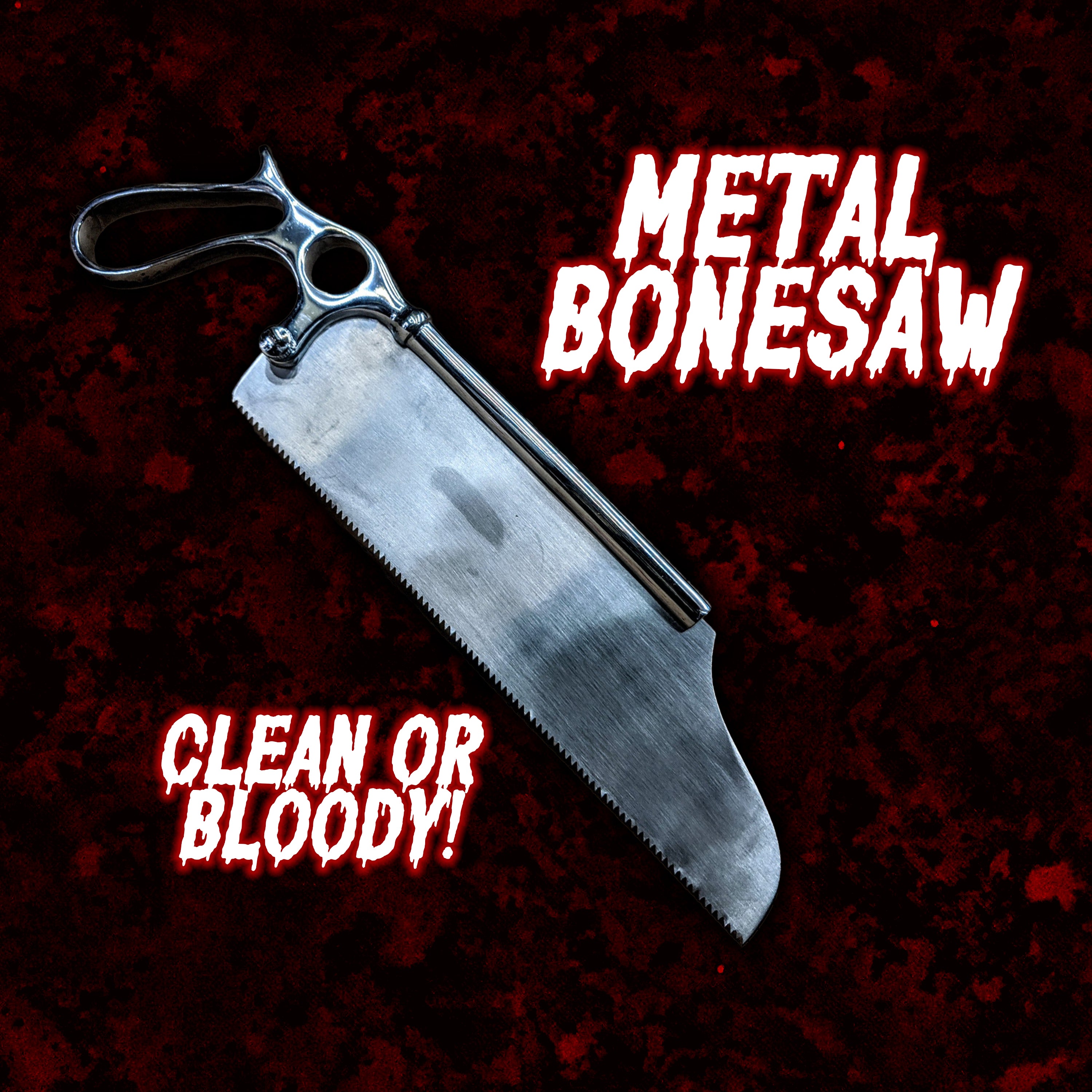 Bloody or Clean Metal Bonesaw