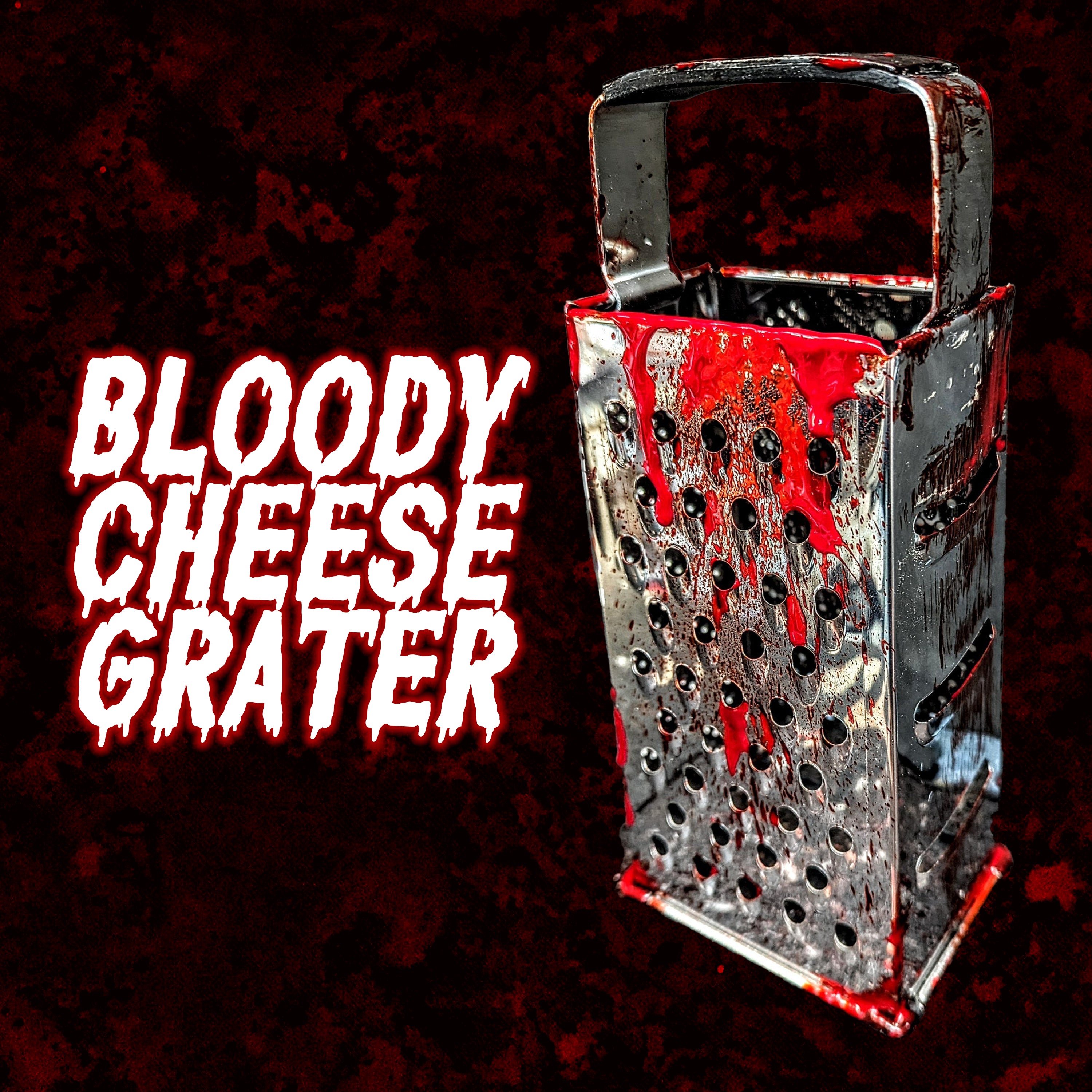 Bloody Cheese Grater