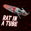 Rat in a Tube