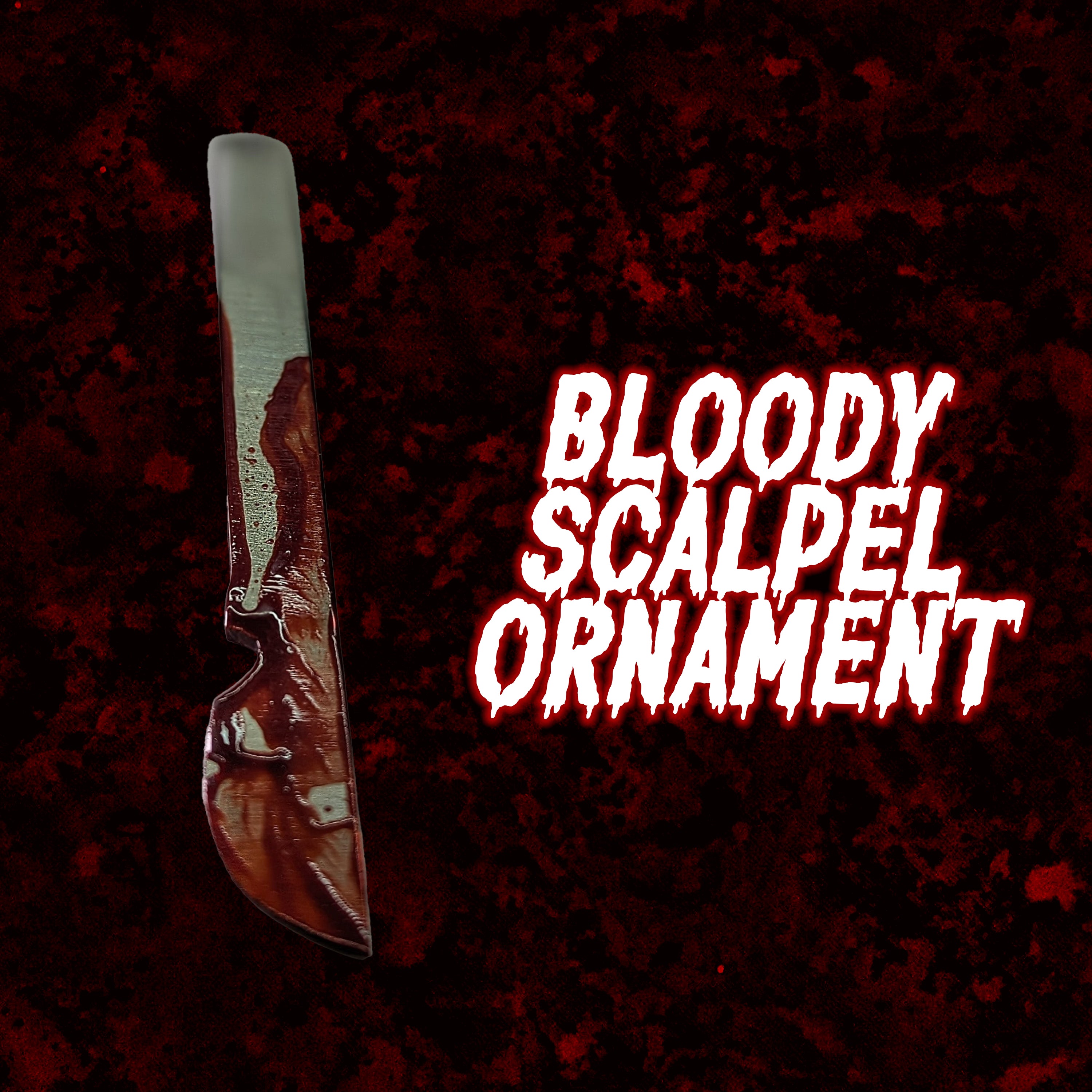 BLOODY Metal Scalpel Ornament
